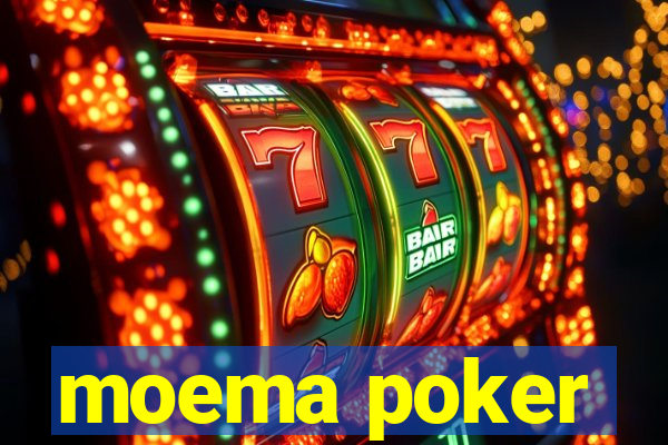 moema poker